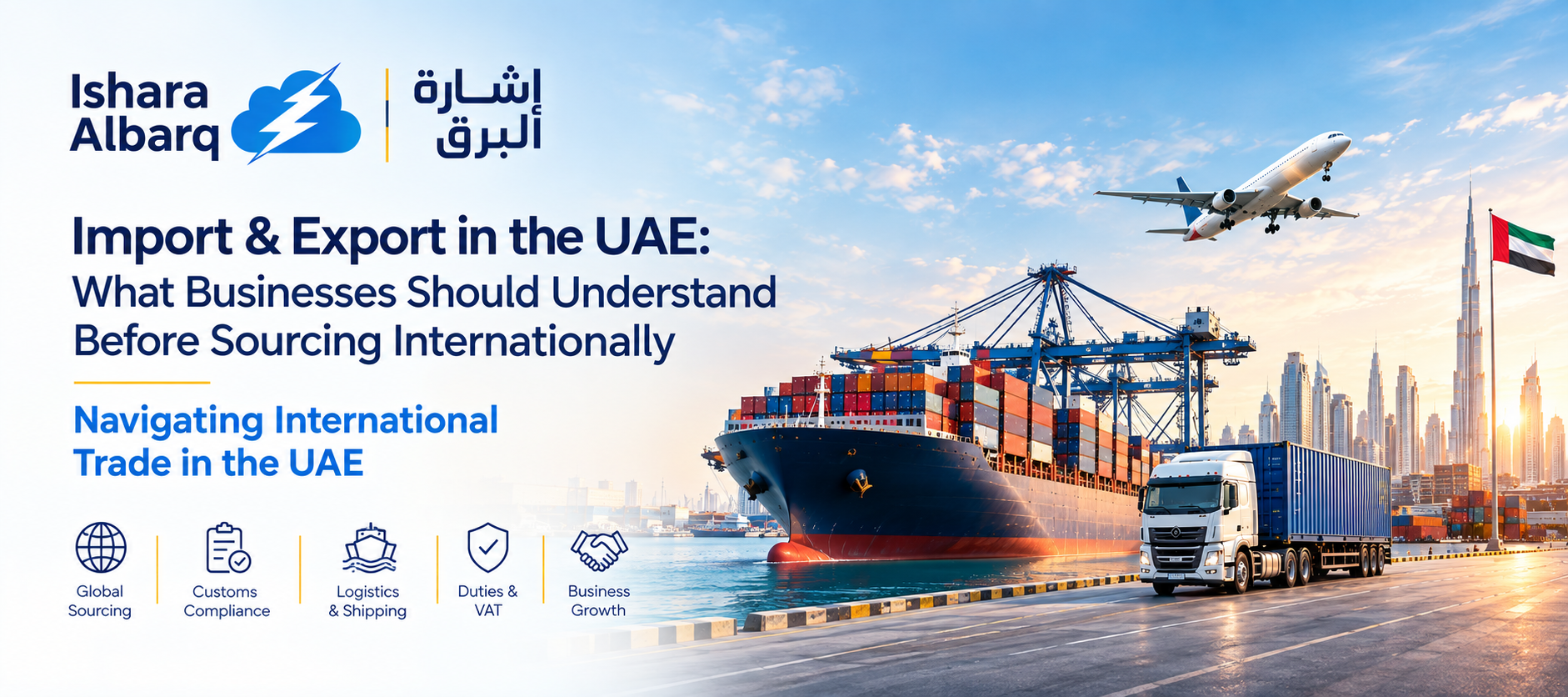 Import Export in the UAE What Businesses Should Understand Before Sourcing Internationally
