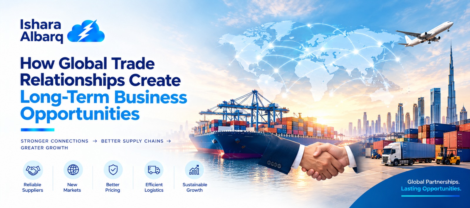 How Global Trade Relationships Create Long-Term Business Opportunities